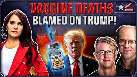 Get Free: Vaccine Deaths Blamed on Trump!