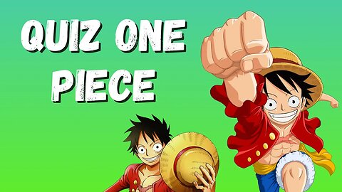 Quiz One Piece - 20 Perguntas de One Piece