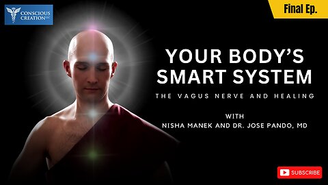 Nisha Manek and Dr .Jose Pando, MD: Your Body's Smart System The Vagus Nerve and Healing Final Ep.
