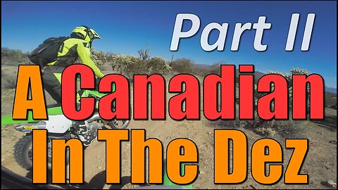 A Canadian In The Dez - Part II