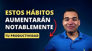 Estos 9 Hábitos Te Harán Ser Una Persona IMPARABLE