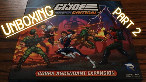 GI Joe: Missions Critical: Cobra Ascendant Expansion: Unboxing Part 2