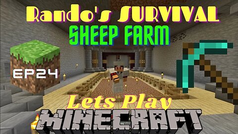 Rando's Minecraft Survival LP EP 24 INSANE Minecraft Sheep Farm
