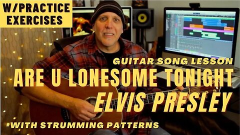Elvis Presley - Guitar Song Lesson - Are You Lonesome Tonight - With Exercises