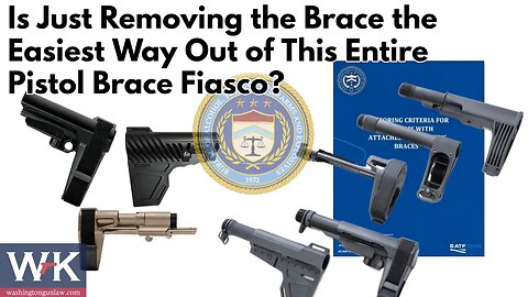 Is Just Removing the Brace the Easiest Way Out of the Entire Pistol Brace Fiasco?