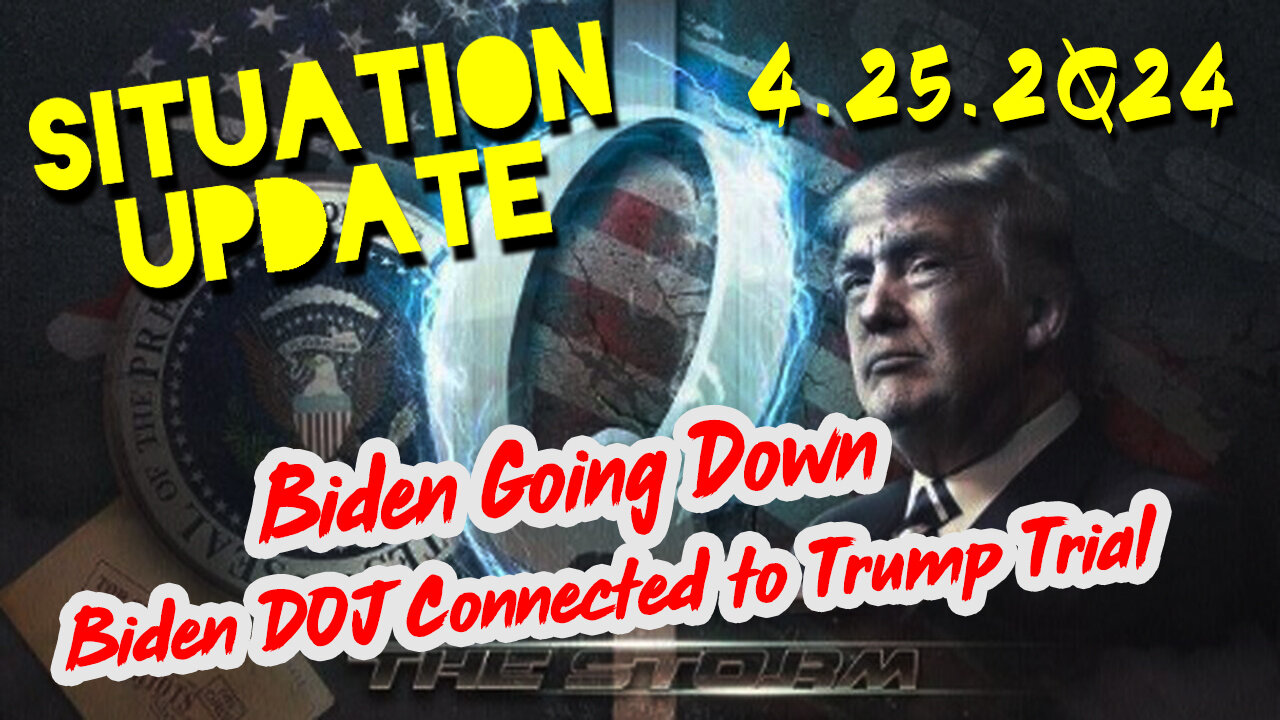 https://rumble.com/v4rfi9l-situation-update-4-25-2q24-biden-going-down.-biden-doj-connected-to-trump-t.html