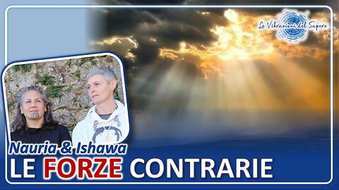 Le forze contrarie - Nauria & Ishawa