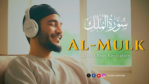 Surah Al-Mulk (The Kingdom) || سورة الملك || Most Beautiful Recitation || Islamic Mentors