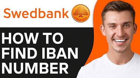 HOW TO FIND IBAN NUMBER ON SWEDBANK