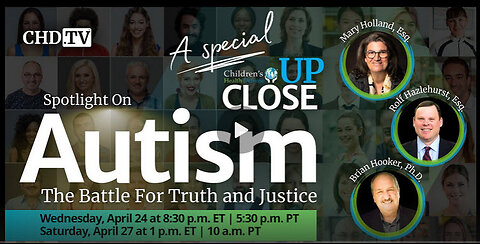 CHD UpClose – Autism: The Battle For Truth