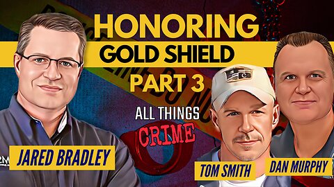 Honoring The Gold Shield Through Service - Dan Murphy and Tom Smith Part 3