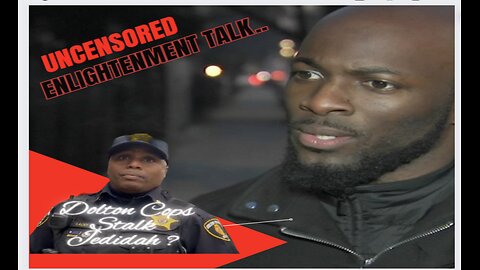 Dolton Cops Stalk & Threatening Jedidah ~ Court update