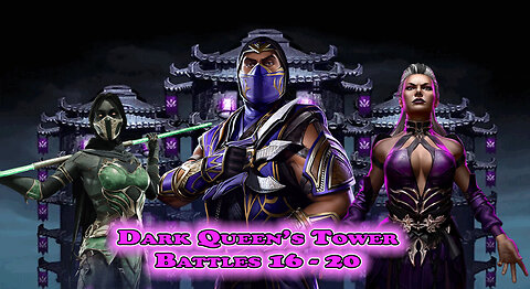 MK Mobile. Dark Queen's Tower Battles 16 - 20
