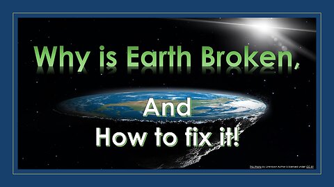 Why the Earth is broken, and how to fix it.