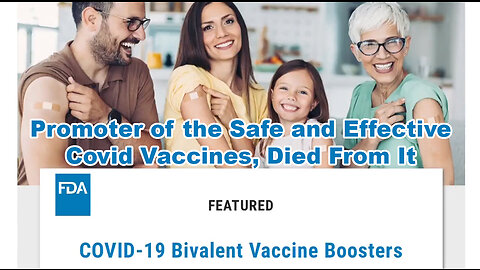 Promoter of the Safe and Effective Covid Vaccines, Died From It