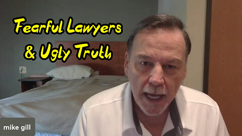 Pandoras Box Mike Gill "Fearful Lawyers & Ugly Truth"