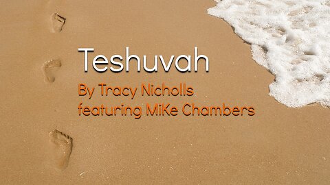 Teshuvah by Tracy Nicholls featuring MiKe Chambers
