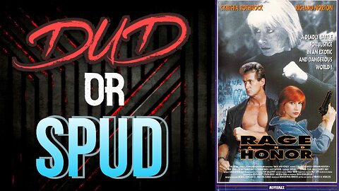 DUD or SPUD - Rage and Honor ** BRIAN THOMPSON SPECIAL **