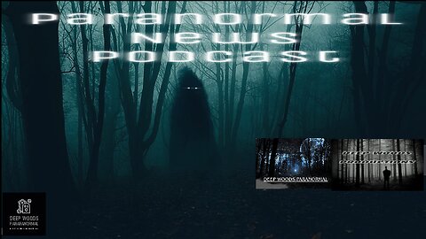 Paranormal podcasting. Paranormal news. We're looking at ghostly evidence of the paranormal.