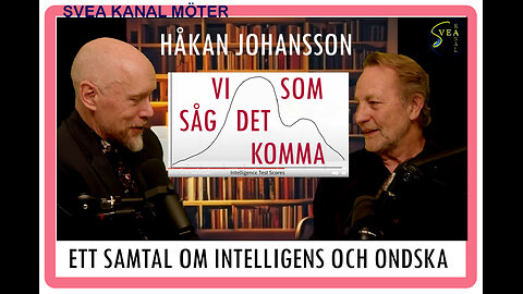 Svea Kanal möter 4: Håkan Johansson. Samtal om intelligens och ondska