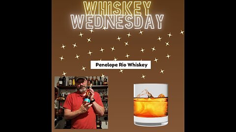 Wednesday Whiskey Review - Penelope Rio