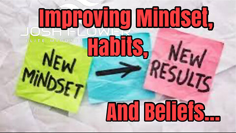 He's Drastically Improving Mindsets, Beliefs, And Habits
