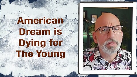 American Dream is Dying for the Young