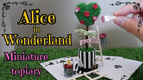 【DIY】Alice inspired miniature topiary/不思議の国のアリス🌹ミニチュアトピアリー
