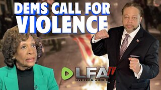 DEMS CALLING FOR VIOLENCE WHEN TRUMP WINS 2024 | CULTURE WARS 5.6.24 6pm EST