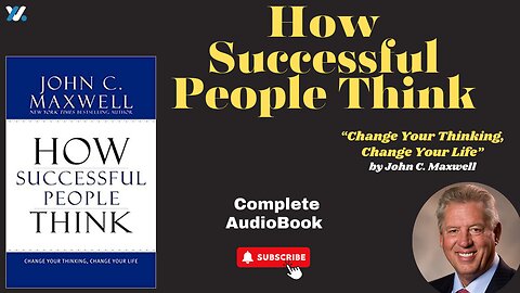 How Successful People Think: Change Your Thinking, Change Your Life