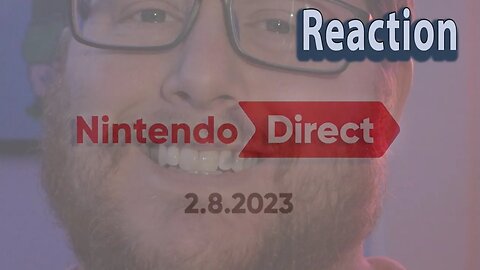 Feb 2023 Nintendo Direct reaction - Luke's Game Room