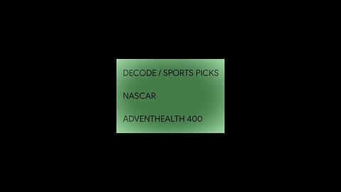NASCAR ADVENT HEALTH 400 DECODE / SPORTS PICKS