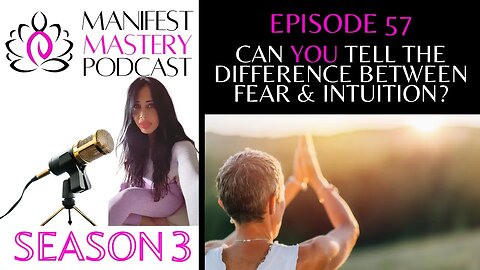 CAN YOU TELL THE DIFFERENCE BETWEEN FEAR & INUITION?