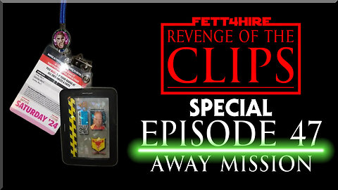 Revenge of the Clips Episode 47: Away Mission
