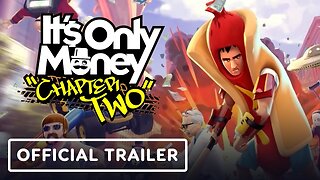 It's Only Money - Official Chapter Two Update Launch Trailer