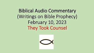 Biblical Audio Commentary - They Took Counsel