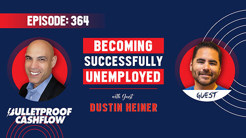 BCF 364: Becoming Successfully Unemployed with Dustin Heiner