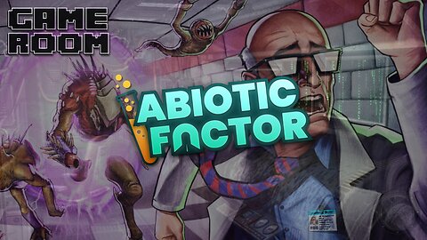 GAME ROOM: Abiotic Factor, Part 2