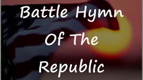 Battle Hymn Of The Republic