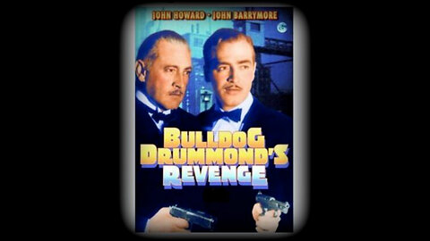 Bulldog Drummond's Revenge 1937 | Classic Mystery Drama | Vintage Full Movies