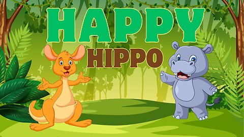 HAPPY HIPPO KIDS SONG