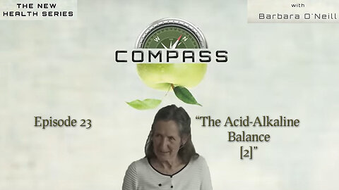 COMPASS - 23 The Acid-Alkaline Balance[2] by Barbara O'Neill