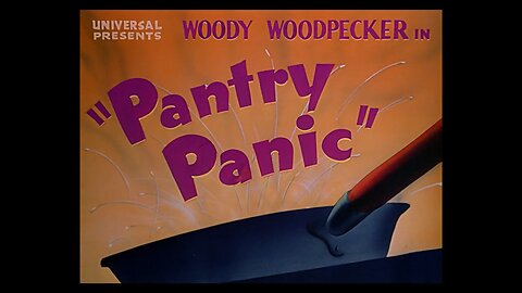 Woody Woodpecker 03 Pantry Panic (1941)