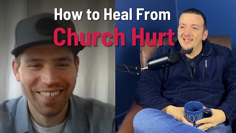Overcoming Church Hurt: How To Heal And Move Forward