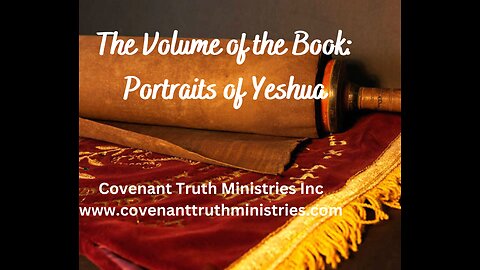 Volume of The Book - Portraits of Yeshua - Lesson 1 - Volume of The Book