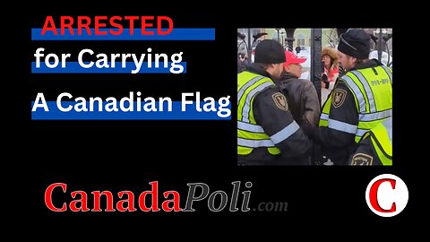 1215 Arrested for Carrying the Flag in Ottawa, Edmonton Transit Failures and More