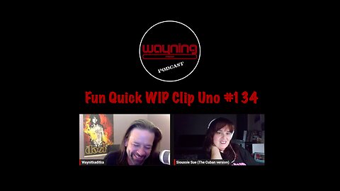 Wayning Interest Podcast Fun Quick WIP Clip Uno From #134 Burgers n' Hair Big Mike