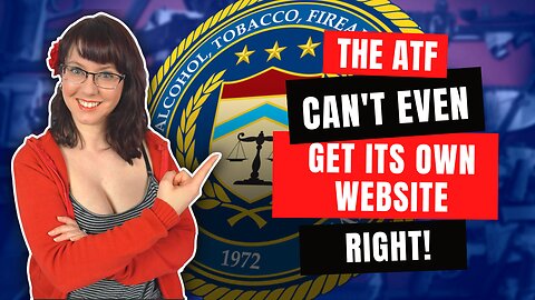 The ATF Can't Even Get Their Own Website Right