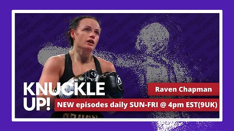 Raven Chapman The Queen of Queensbury | Knuckle Up