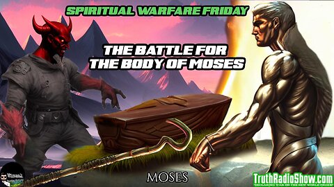 The Battle for The Body of Moses - Spiritual Warfare